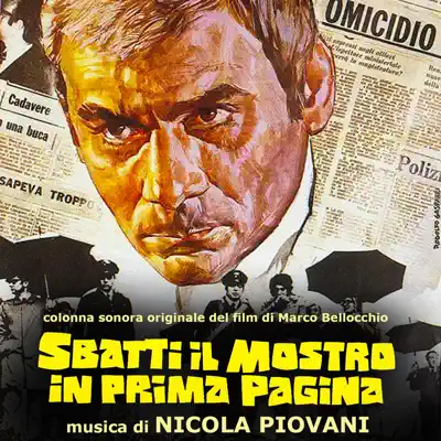 Sbatti il mostro in prima pagina (colonna sonora originale) - Nicola Piovani Sbatti il mostro in prima pagina (colonna sonora originale) - Nicola Piovani