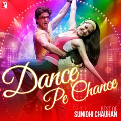 Dance Pe Chance - Best of Sunidhi Chauhan