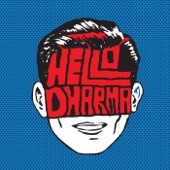 Hello Dharma - Due to the Way