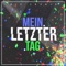 Mein letzter Tag - Die Lochis lyrics