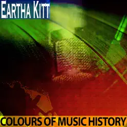 Colours of Music History (Remastered) - Eartha Kitt