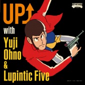 UP ↑ with Yuji Ohno & Lupintic Five artwork