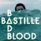 Bad Blood (Lunice Remix) - Bastille lyrics