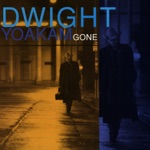 Dwight Yoakam - Gone (That'll Be Me)