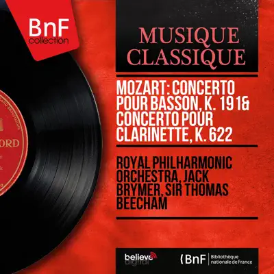 Mozart: Concerto pour basson, K. 191 & Concerto pour clarinette, K. 622 (Mono Version) - Royal Philharmonic Orchestra