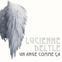 Un ange comme ça - Single - Lucienne Delyle