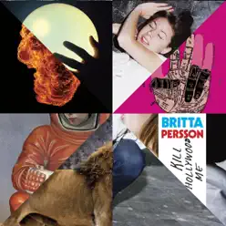 Kill Hollywood Me - Britta Persson Kill Hollywood Me - Britta Persson