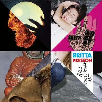 Kill Hollywood Me - Britta Persson Kill Hollywood Me - Britta Persson