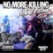 No More Killing (Without Killing) - Monsta Kodi lyrics