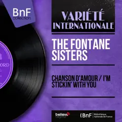 Chanson d'amour / I'm Stickin' With You (feat. Orchestre Billy Vaughn) [Mono version] - Single - The Fontane Sisters