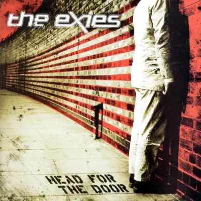 Head for the Door - The Exies