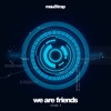 We Are Friends: Volume 3