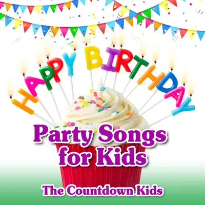 Happy Birthday Party Songs for Kids - The Countdown Kids Happy Birthday Party Songs for Kids - The Countdown Kids