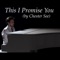 This I Promise You - Chester See lyrics