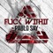 Fuck Withit (Fabian Argomedo Remix) - Pablo Say lyrics