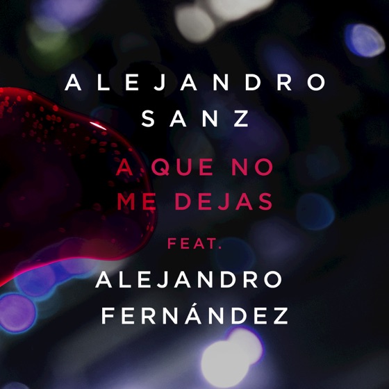 Cover artwork for A Que No Me Dejas (feat. Alejandro Fernández)