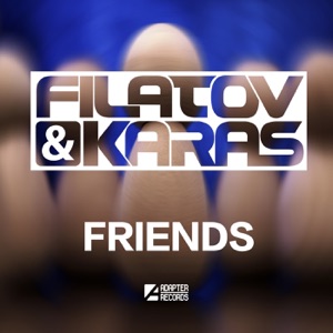Filatov & Karas Friends (Te5la Remix)