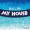 My House (Tronix DJ Remix) - BuLLJay lyrics