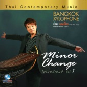 Bangkok Xylophone: Minor Change, Vol. 1 (Thai Contemporary Music) artwork