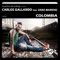 Colombia (Dub Mix) [feat. Zara Markho] - Carlos Gallardo lyrics