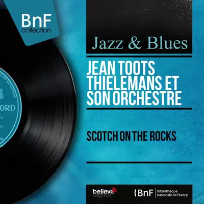 Scotch on the Rocks (Mono Version) - EP - Toots Thielemans