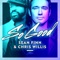 So Good (DJ Blackstone Remix) - Sean Finn & Chris Willis lyrics