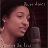 Thinking Out Loud - Maya Jones