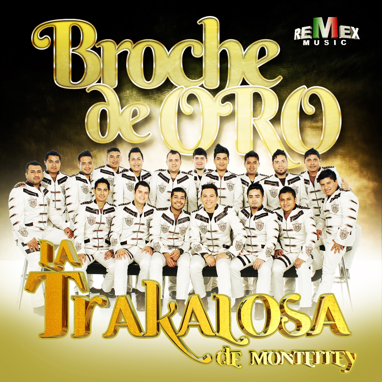 Broche de Oro - Single de La Trakalosa de Monterrey en iTunes