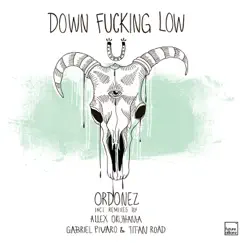 Down F*****g Low - EP by Ordonez album reviews, ratings, credits