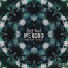 We Good - Single, 2014