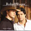 Roby & Roger