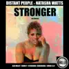 Stronger (The Remixes) [feat. Natasha Watts] album lyrics, reviews, download