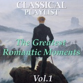 Classical Playlist: The Great Romantic Works, Vol. 1 artwork