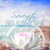 Stream & download Serenity Relaxing Spa - Soothing Background Music to Center Spa, Therapeutic Massage, Reiki Healing Touch, Pure Sound for Relaxation Meditation