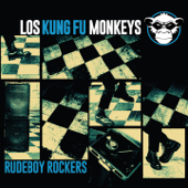 Rudeboy Rockers - Los Kung-Fu Monkeys