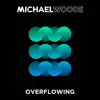 Overflowing - Single album lyrics, reviews, download