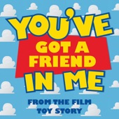 You've Got a friend in Me (From "Toy Story")