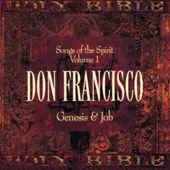 Songs of the Spirit: Vol. 1 Genesis & Job by Don Francisco album reviews, ratings, credits