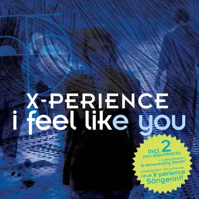 I Feel Like You - EP - X-Perience