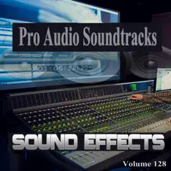Television and Film Soundtrack Effects, Vol. 128 by Pro Audio Soundtracks album reviews, ratings, credits