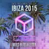 Stream & download Ibiza 2015 (Mixed by Felix Leiter) [DJ Mix]