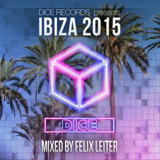 Ibiza 2015 (Mixed by Felix Leiter) [DJ Mix] by Felix Leiter album reviews, ratings, credits