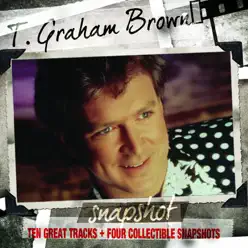 Snapshot: T.Graham Brown - T. Graham Brown