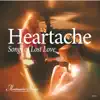 Heartache - Songs of Lost Love album lyrics, reviews, download