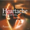 Heartache - Songs of Lost Love, 2015