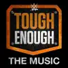 Stream & download WWE Tough Enough: The Music - Single