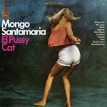 Mongo Santamaria - El Pussy Cat