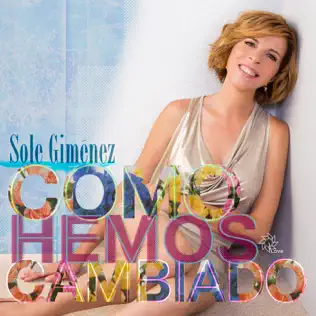 lataa albumi Sole Giménez - Cómo Hemos Cambiado