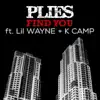 Find You (feat. Lil Wayne & K CAMP) album lyrics, reviews, download