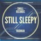 Still Sleepy (Ivaylo & Slammer Remix) - Mudman lyrics
